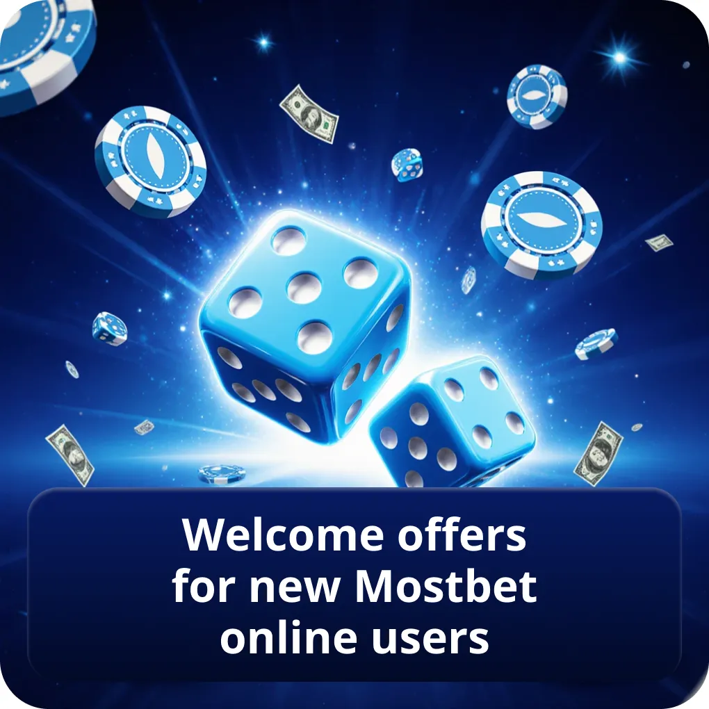 Welcome Offers for New Mostbet Online Users